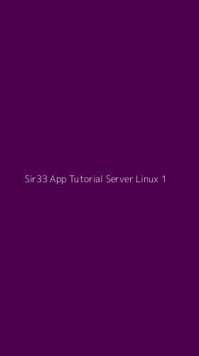 Tampilan Antarmuka Aplikasi Sir33 App Tutorial Server Linux - 1