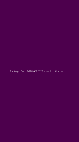 Tampilan Antarmuka Aplikasi Siritogel Data Sgp Hk Sdy Terlengkap Hari Ini - 1