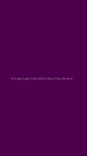 Tampilan Antarmuka Aplikasi Siritogel Login Cara Daftar Akun Situs Resmi - 4