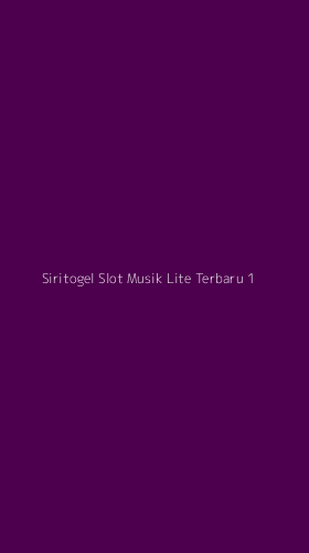 Tampilan Antarmuka Aplikasi Siritogel Slot Musik Lite Terbaru - 1