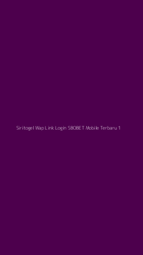 Tampilan Antarmuka Aplikasi Siritogel Wap Link Login Sbobet Mobile Terbaru - 1