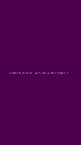 Tampilan Antarmuka Aplikasi Sisil4d Kumpulan Link Situs Game Populer - 2