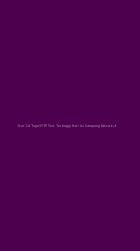 Tampilan Antarmuka Aplikasi Sisir 2d Togel Rtp Slot Tertinggi Hari Ini Gampang Maxwin - 4