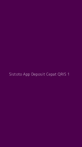 Tampilan Antarmuka Aplikasi Sistoto App Deposit Cepat Qris - 1