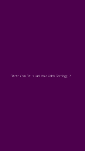 Tampilan Antarmuka Aplikasi Sitoto Com Situs Judi Bola Odds Tertinggi - 2