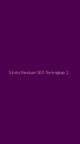 Tampilan Antarmuka Aplikasi Sitoto Panduan Seo Terlengkap - 2