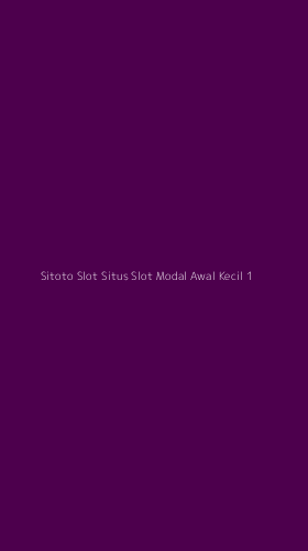 Tampilan Antarmuka Aplikasi Sitoto Slot Situs Slot Modal Awal Kecil - 1
