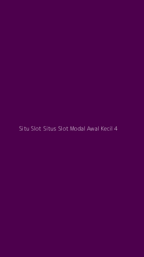 Tampilan Antarmuka Aplikasi Situ Slot Situs Slot Modal Awal Kecil - 4