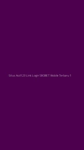 Tampilan Antarmuka Aplikasi Situs Asd123 Link Login Sbobet Mobile Terbaru - 1