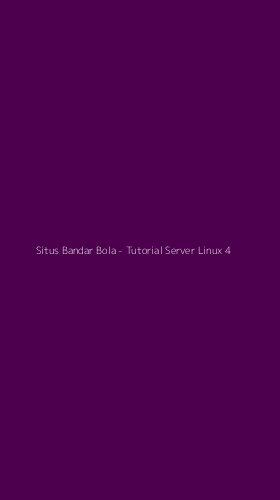 Tampilan Antarmuka Aplikasi Situs Bandar Bola - Tutorial Server Linux - 4