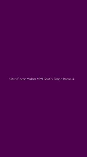 Tampilan Antarmuka Aplikasi Situs Gacor Malam Vpn Gratis Tanpa Batas - 4