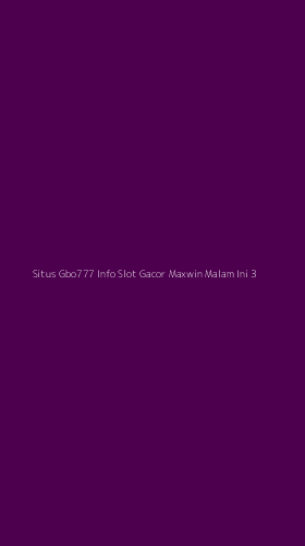 Tampilan Antarmuka Aplikasi Situs Gbo777 Info Slot Gacor Maxwin Malam Ini - 3