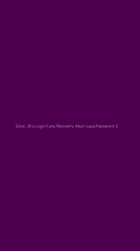 Tampilan Antarmuka Aplikasi Situs Jitu Login Cara Recovery Akun Lupa Password - 2