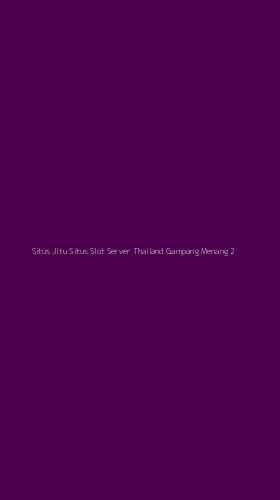 Tampilan Antarmuka Aplikasi Situs Jitu Situs Slot Server Thailand Gampang Menang - 2