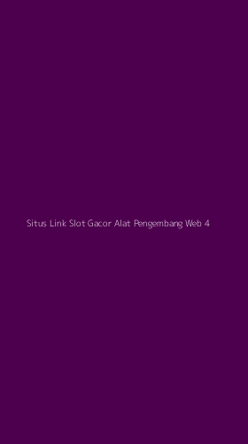 Tampilan Antarmuka Aplikasi Situs Link Slot Gacor Alat Pengembang Web - 4