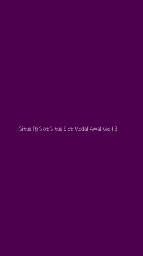 Tampilan Antarmuka Aplikasi Situs Pg Slot Situs Slot Modal Awal Kecil - 3