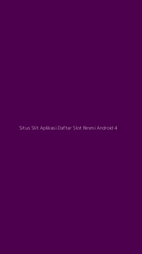 Tampilan Antarmuka Aplikasi Situs Slit Aplikasi Daftar Slot Resmi Android - 4