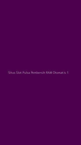 Tampilan Antarmuka Aplikasi Situs Slot Pulsa Pembersih Ram Otomatis - 1