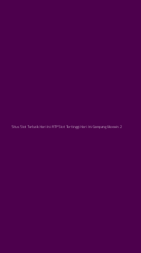 Tampilan Antarmuka Aplikasi Situs Slot Terbaik Hari Ini Rtp Slot Tertinggi Hari Ini Gampang Maxwin - 2