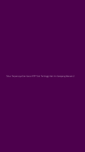 Tampilan Antarmuka Aplikasi Situs Terpercaya Dan Gacor Rtp Slot Tertinggi Hari Ini Gampang Maxwin - 2