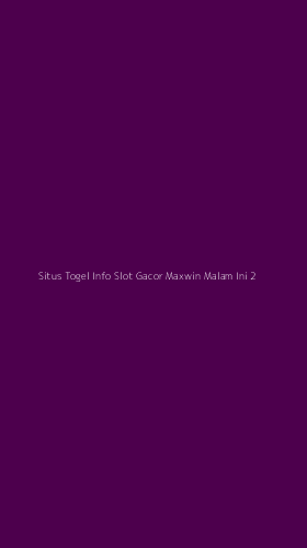 Tampilan Antarmuka Aplikasi Situs Togel Info Slot Gacor Maxwin Malam Ini - 2