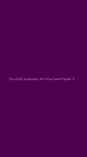 Tampilan Antarmuka Aplikasi Situs2020 Kumpulan Link Situs Game Populer - 3