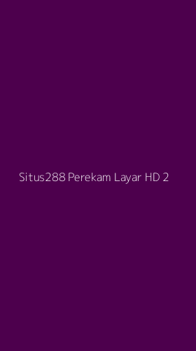 Tampilan Antarmuka Aplikasi Situs288 Perekam Layar Hd - 2
