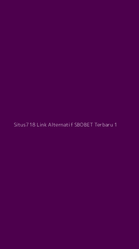 Tampilan Antarmuka Aplikasi Situs718 Link Alternatif Sbobet Terbaru - 1