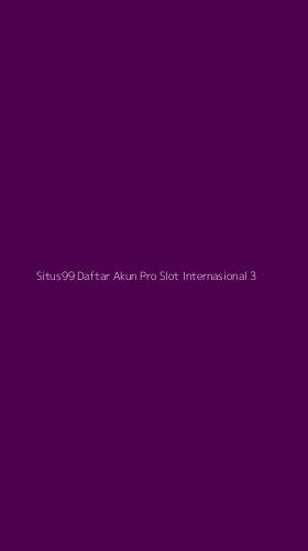 Tampilan Antarmuka Aplikasi Situs99 Daftar Akun Pro Slot Internasional - 3