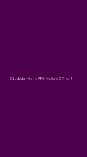 Tampilan Antarmuka Aplikasi Situsbola - Game RPG Android Offline - 1