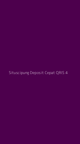 Tampilan Antarmuka Aplikasi Situscipung Deposit Cepat Qris - 4
