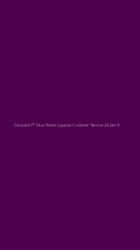 Tampilan Antarmuka Aplikasi Situsslot77 Situs Resmi Layanan Customer Service 24jam - 4