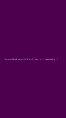 Tampilan Antarmuka Aplikasi Situstogel88 Link Alternatif Rtp Slot Tertinggi Hari Ini Gampang Maxwin - 3