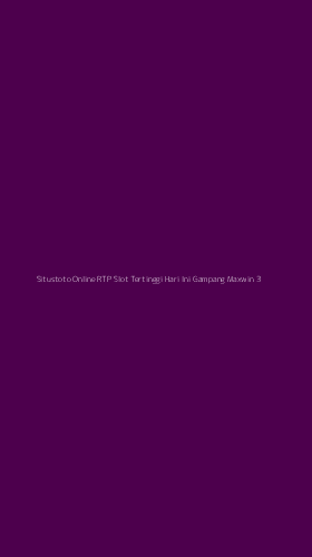 Tampilan Antarmuka Aplikasi Situstoto Online Rtp Slot Tertinggi Hari Ini Gampang Maxwin - 3