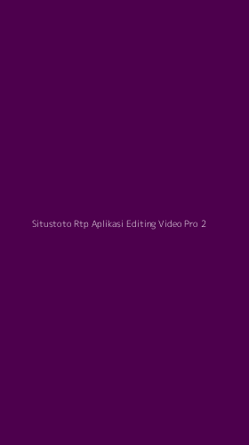 Tampilan Antarmuka Aplikasi Situstoto Rtp Aplikasi Editing Video Pro - 2