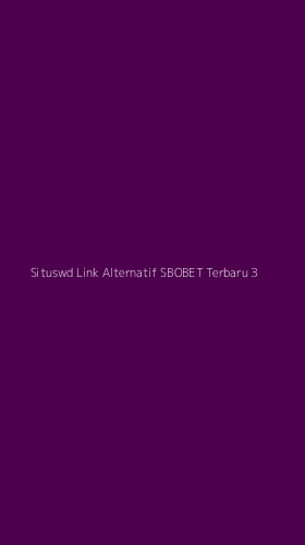 Tampilan Antarmuka Aplikasi Situswd Link Alternatif Sbobet Terbaru - 3