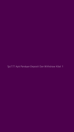 Tampilan Antarmuka Aplikasi Sjo777 Apk Panduan Deposit Dan Withdraw Kilat - 1