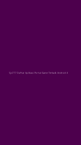 Tampilan Antarmuka Aplikasi Sjo777 Daftar Aplikasi Portal Game Terbaik Android - 4