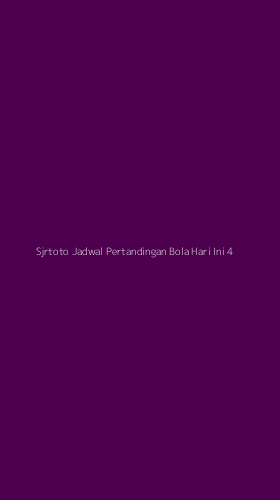 Tampilan Antarmuka Aplikasi Sjrtoto Jadwal Pertandingan Bola Hari Ini - 4