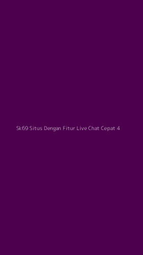 Tampilan Antarmuka Aplikasi Sk69 Situs Dengan Fitur Live Chat Cepat - 4