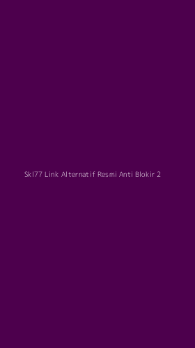 Tampilan Antarmuka Aplikasi Skl77 Link Alternatif Resmi Anti Blokir - 2