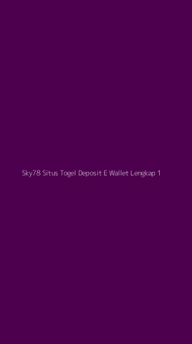 Tampilan Antarmuka Aplikasi Sky78 Situs Togel Deposit E Wallet Lengkap - 1