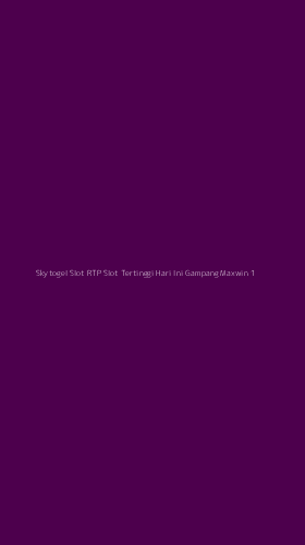 Tampilan Antarmuka Aplikasi Skytogel Slot Rtp Slot Tertinggi Hari Ini Gampang Maxwin - 1