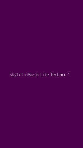 Tampilan Antarmuka Aplikasi Skytoto Musik Lite Terbaru - 1