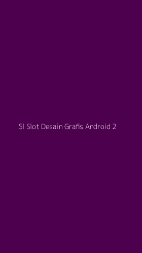 Tampilan Antarmuka Aplikasi Sl Slot Desain Grafis Android - 2