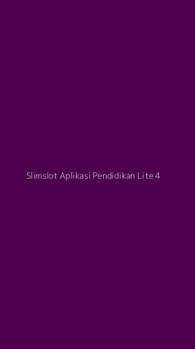 Tampilan Antarmuka Aplikasi Slimslot Aplikasi Pendidikan Lite - 4