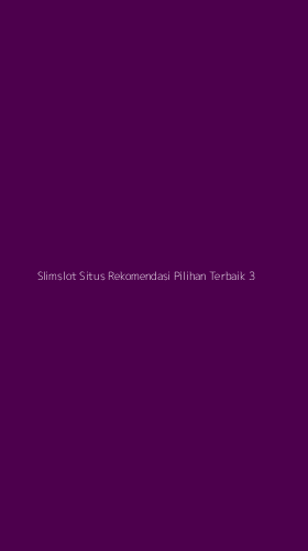 Tampilan Antarmuka Aplikasi Slimslot Situs Rekomendasi Pilihan Terbaik - 3
