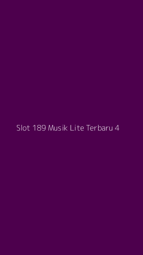 Tampilan Antarmuka Aplikasi Slot 189 Musik Lite Terbaru - 4