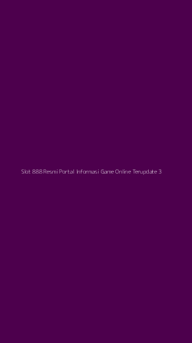 Tampilan Antarmuka Aplikasi Slot 888 Resmi Portal Informasi Game Online Terupdate - 3