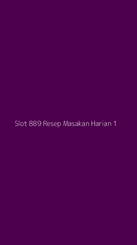 Tampilan Antarmuka Aplikasi Slot 889 Resep Masakan Harian - 1